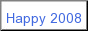 Happy 2008