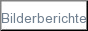 Bilderberichte